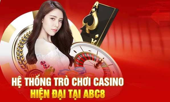 Casino online Abc8 - Điểm đến đẳng cấp cho những tín đồ cá cược