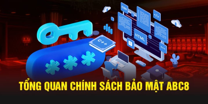 Chính sách bảo mật Abc8 có ý nghĩa gì?