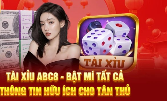 Tài Xỉu Abc8 – Trò chơi cá cược đầy hấp dẫn